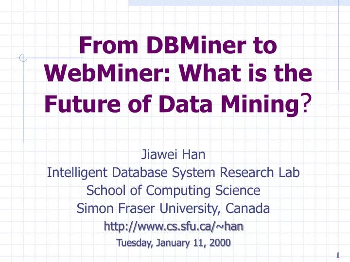 from dbminer to webminer what is the future of data mining