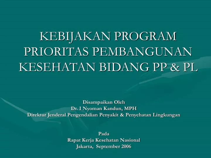 kebijakan program prioritas pembangunan kesehatan bidang pp pl