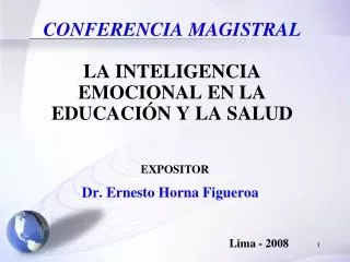CONFERENCIA MAGISTRAL LA INTELIGENCIA EMOCIONAL EN LA EDUCACIÓN Y LA SALUD