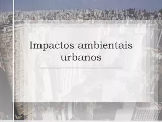 Impactos ambientais urbanos