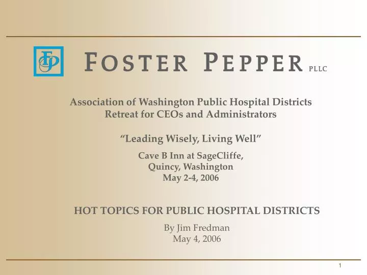 hot topics for public hospital districts by jim fredman may 4 2006