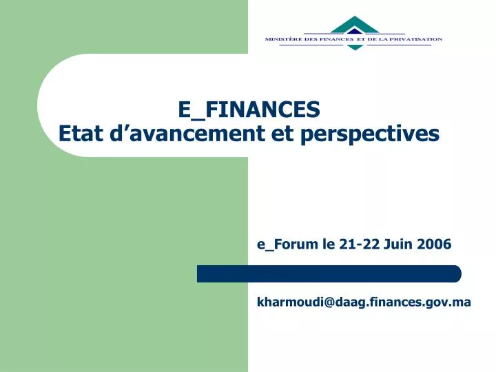 e finances etat d avancement et perspectives