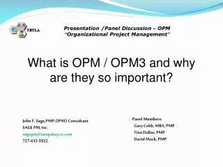 Presentation /Panel Discussion – OPM “ Organizational Project Management ”
