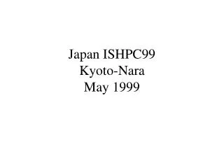 Japan ISHPC99 Kyoto-Nara May 1999
