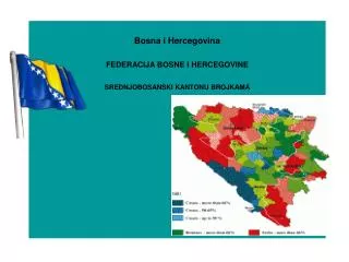 Bosna i Hercegovina FEDERACIJA BOSNE I HERCEGOVINE SREDNJOBOSANSKI KANTONU BROJKAM A