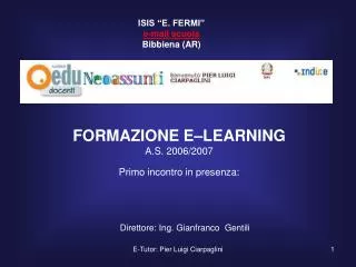 FORMAZIONE E–LEARNING A.S. 2006/2007 Primo incontro in presenza: