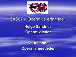 sas07 operative erfaringer