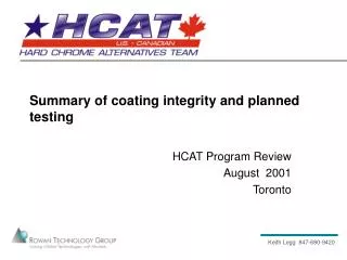 Summary of coating integrity and planned testing