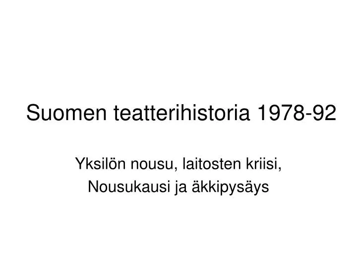 suomen teatterihistoria 1978 92