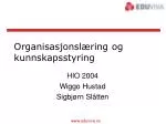 Organisasjonslæring og kunnskapsstyring - slide 1