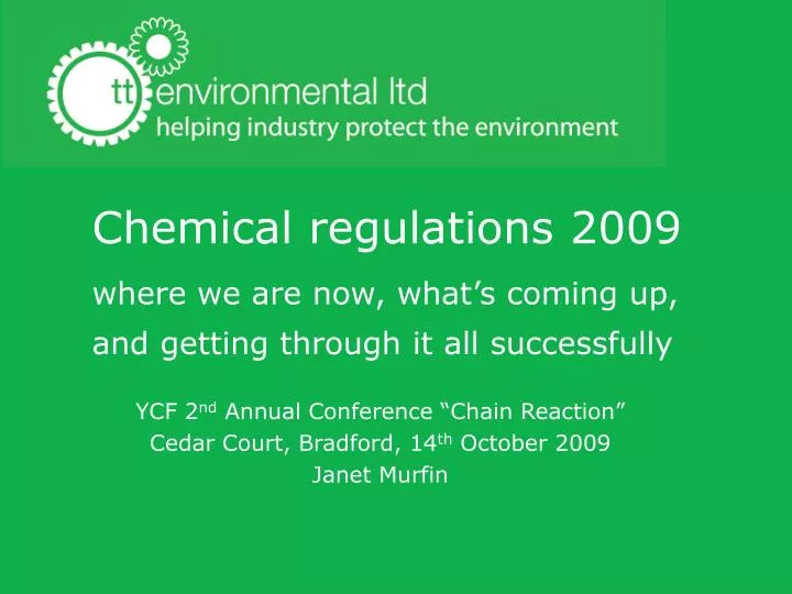 chemical regulations 2009 where we are now what s coming up and getting through it all successfully