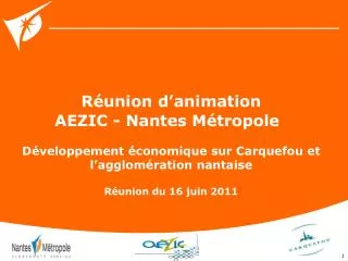 Réunion d’animation AEZIC - Nantes Métropole Développement économique sur Carquefou et l’agglomération nantaise Réunion
