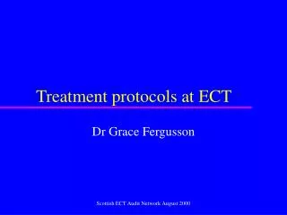 Treatment protocols at ECT