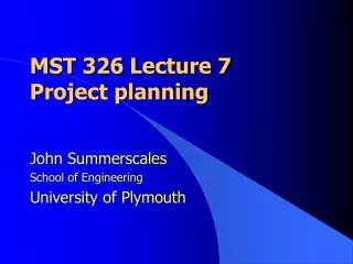 MST 326 Lecture 7 Project planning