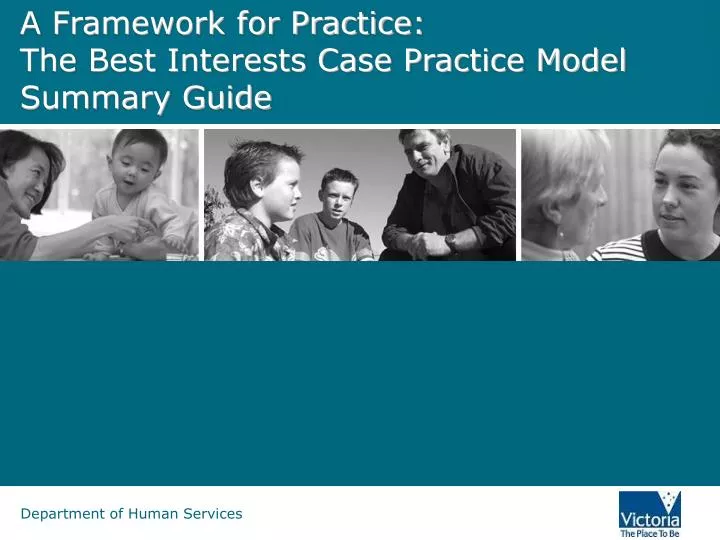 a framework for practice the best interests case practice model summary guide