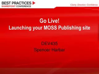 Go Live! Launching your MOSS Publishing site