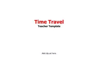 Time Travel Teacher Template