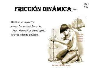 fricci n din mica