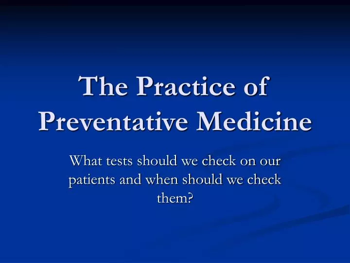 the practice of preventative medicine
