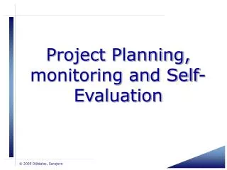 Project Planning, monitoring and Self-Evaluation