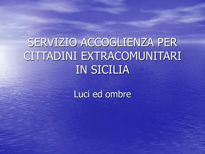 servizio accoglienza per cittadini extracomunitari in sicilia