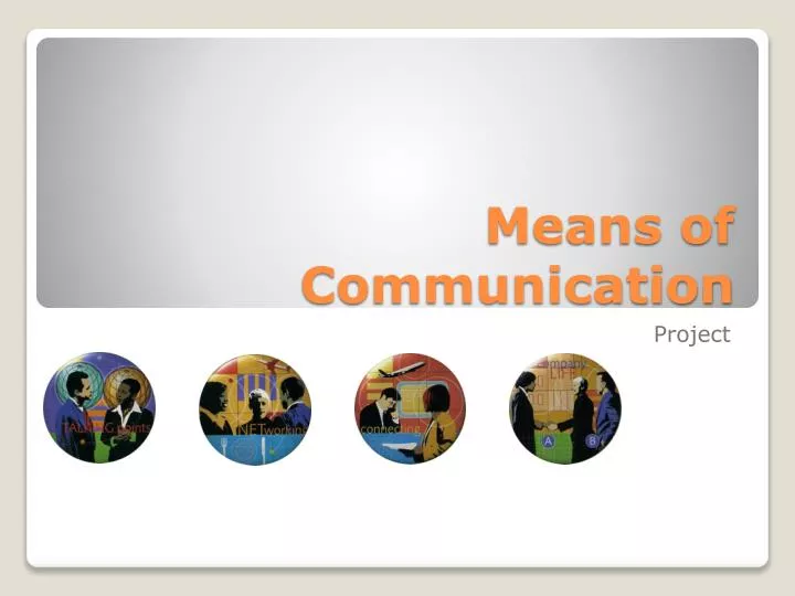 means of communication