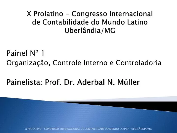 x prolatino congresso internacional de contabilidade do mundo latino uberl ndia mg
