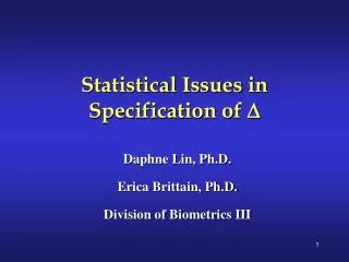 Statistical Issues in Specification of D
