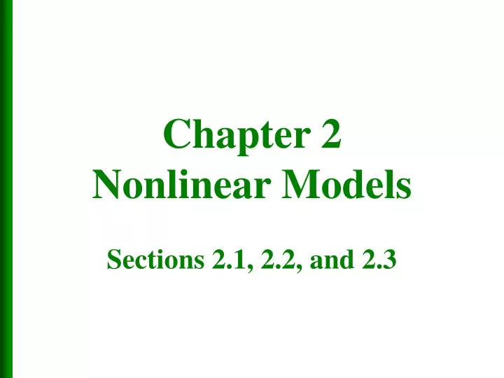 chapter 2 nonlinear models sections 2 1 2 2 and 2 3