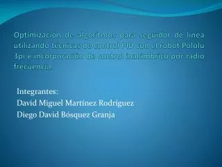 integrantes david miguel mart nez rodr guez diego david b squez granja