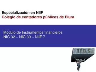 Especializaci ón en NIIF Colegio de contadores públicos de Piura