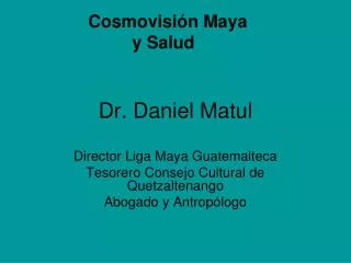 Dr. Daniel Matul