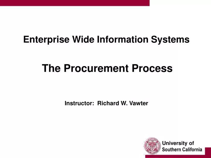 enterprise wide information systems the procurement process instructor richard w vawter