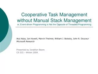 Cooperative Task Management without Manual Stack Management or, Event-driven Programming is Not the Opposite of Threaded
