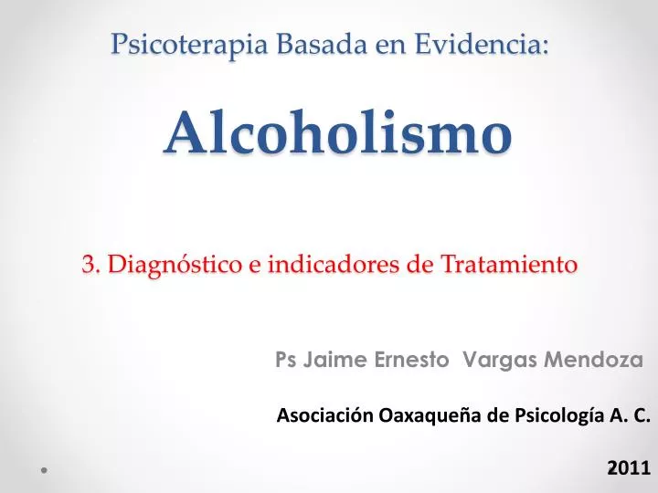 psicoterapia basada en evidencia alcoholismo 3 diagn stico e indicadores de tratamiento