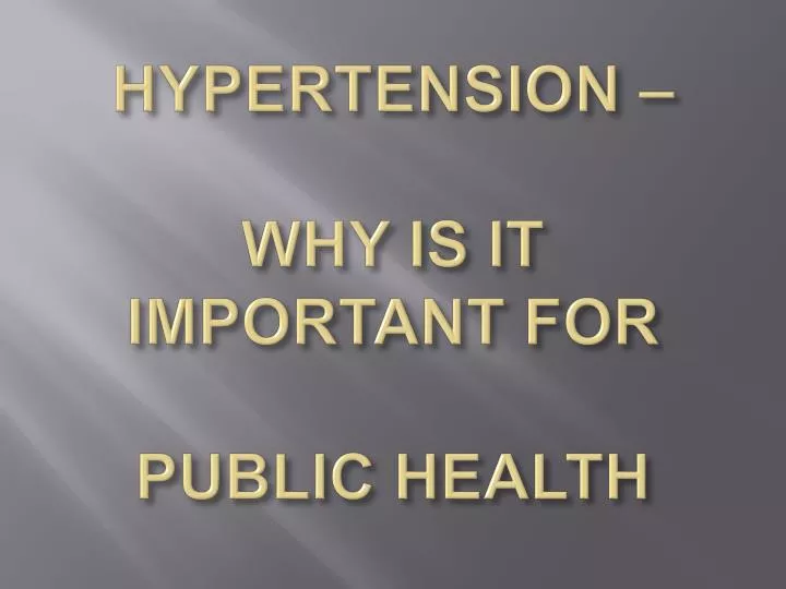hypertension why is it important for public health