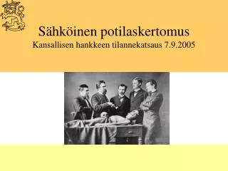 Sähköinen potilaskertomus Kansallisen hankkeen tilannekatsaus 7.9.2005