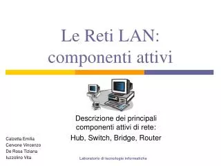 Le Reti LAN: componenti attivi