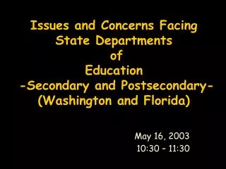 Issues and Concerns Facing State Departments of Education -Secondary and Postsecondary- (Washington and Florida)