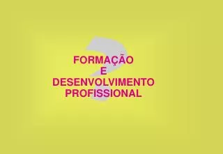 forma o e desenvolvimento profissional