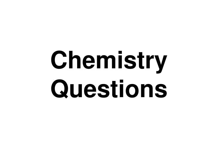 chemistry questions
