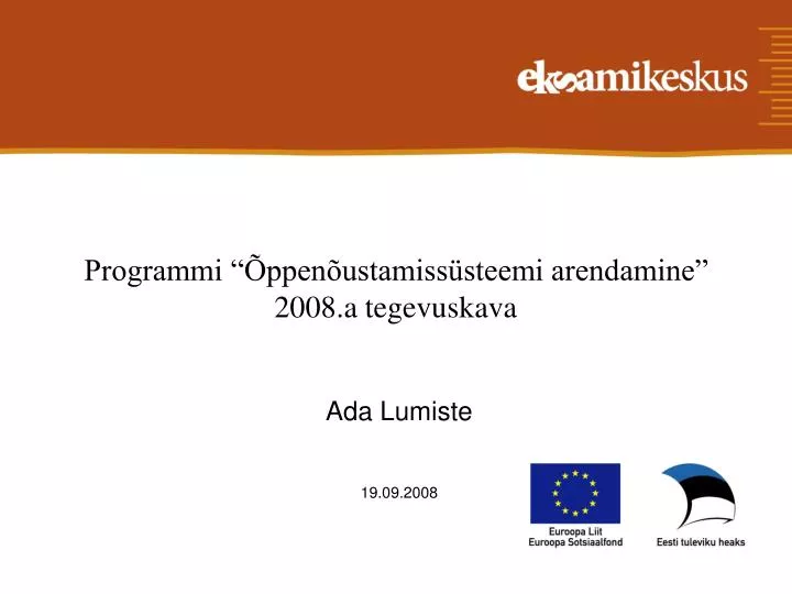 programmi ppen ustamiss steemi arendamine 2008 a tegevuskava