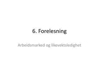 6 forelesning