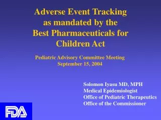 Adverse Event Tracking as mandated by the Best Pharmaceuticals for Children Act