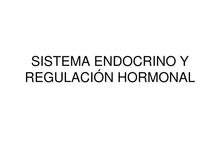 sistema endocrino y regulaci n hormonal