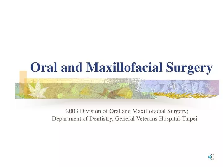 oral and maxillofacial surgery