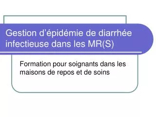 gestion d pid mie de diarrh e infectieuse dans les mr s