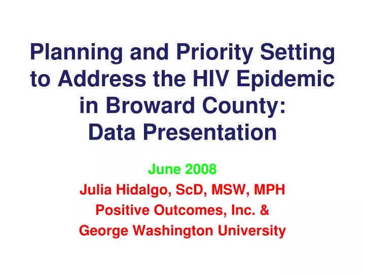 planning and priority setting to address the hiv epidemic in broward county data presentation