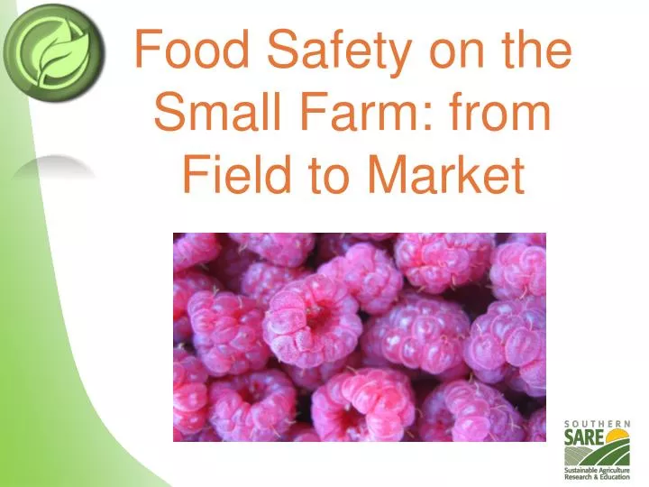 food safety on the small farm from field to market