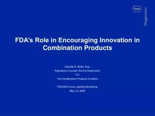 FDA’s Role in Encouraging Innovation in Combination Products